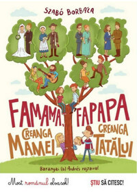Szabó Borbála: Famama, fapapa - Creanga mamei, creanga tatalui -  (Könyv)