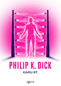 Philip K. Dick: Kamu Rt. -  (Könyv)