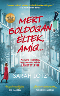 Sarah Lotz: Mert boldogan éltek, amíg...? -  (Könyv)