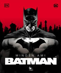 Matthew K. Manning: Minden, ami Batman -  (Könyv)