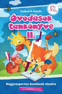Deákné B. Katalin: Óvodások tankönyve II. - Nagycsoportos óvodások részére -  (Könyv)