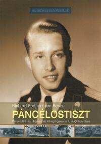 Richard Freiherr von Rosen: Páncélostiszt - Panzer III-assal, Tigerrel és Königstigerrel a II. világháborúban -  (Könyv)