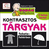 Deákné B. Katalin: Kontrasztos tárgyak fekete-fehérben -  (Könyv)