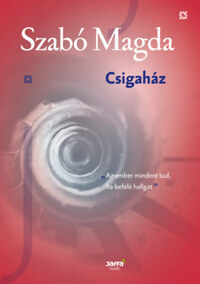 Szabó Magda: Csigaház -  (Könyv)