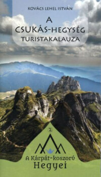 Kovács Lehel István: A Csukás-hegység turistakalauza -  (Könyv)