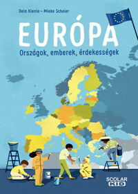 Dela Kienle, Mieke Scheier: Európa - Országok, emberek, érdekességek -  (Könyv)
