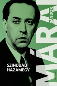 Márai Sándor: Szindbád hazamegy -  (Könyv)