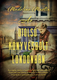 Madeline Martin: Az utolsó könyvesbolt Londonban -  (Könyv)