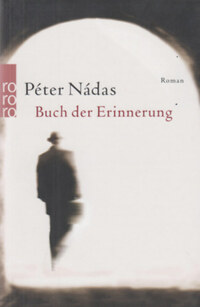 Nádas Péter: Buch der Erinnerung -  (Könyv)