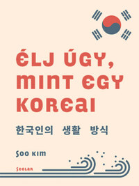 Élj úgy, mint egy koreai -  (Könyv)