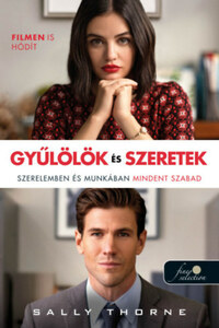 Sally Thorne: Gyűlölök és szeretek - filmes borítóval -  (Könyv)