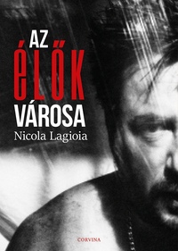 Nicola Lagioia: Az élők városa -  (Könyv)