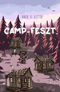 Borza V. Eszter: Camp-Feszt - A Camp-trilógia első része -  (Könyv)