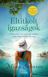 Muna Shehadi: Eltitkolt igazságok - A szerencse lányai 2. -  (Könyv)