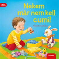 Regina Schwarz: Nekem már nem kell cumi! -  (Könyv)
