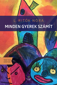 L. Ritók Nóra: Minden gyerek számít -  (Könyv)