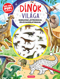 Dínók világa - Izgalmas játékokkal és gyakorlatokkal - Sos-sok pufi matricával -  (Könyv)
