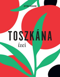 Cettina Vicenzino: Toszkána ízei -  (Könyv)