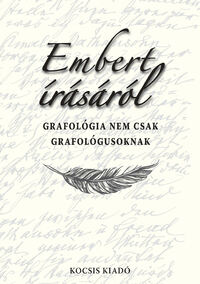 Embert írásáról - Grafológia nem csak grafológusoknak -  (Könyv)
