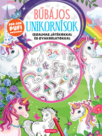 Bűbájos unikornisok - Izgalmas játékokkal és gyakorlatokkal - Sok-sok pufi matricával -  (Könyv)