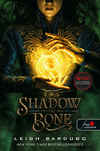Leigh Bardugo: Shadow and Bone - Árnyék és csont (Grisha trilógia 1.) -  (Könyv)