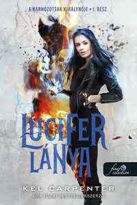 Kel Carpenter: Lucifer lánya - A Kárhozottak királynője 1. -  (Könyv)