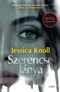 Jessica Knoll: Szerencse lánya -  (Könyv)