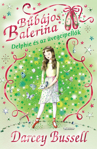Bűbájos balerina 4. - Delphie és az üvegcipellők -  (Könyv)