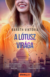 Baráth Viktória: A lótusz virága -  (Könyv)