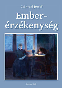 Csákvári József: Emberérzékenység -  (Könyv)