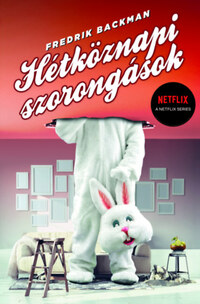 Fredrik Backman: Hétköznapi szorongások - puha táblás -  (Könyv)