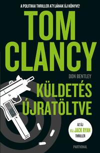 Don Bentley, Tom Clancy: Küldetés újratöltve -  (Könyv)
