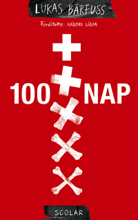Lukas Bärfuss: 100 nap -  (Könyv)