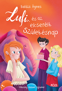 Balázs Ágnes: Lufi és az elcserélt születésnap -  (Könyv)