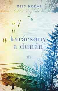 Kiss Noémi: Karácsony a Dunán -  (Könyv)