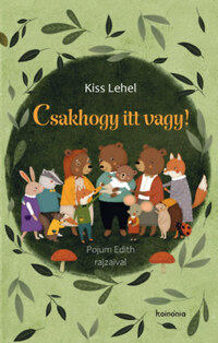 Kiss Lehel: Csakhogy itt vagy! -  (Könyv)