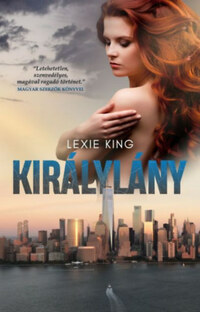Lexie King: Királylány -  (Könyv)