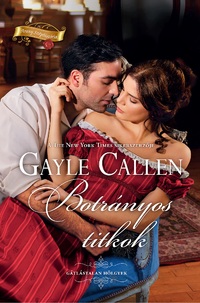 Gayle Callen: Botrányos titkok -  (Könyv)