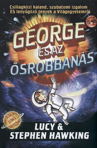Stephen Hawking, Lucy Hawking: George és az Ősrobbanás -  (Könyv)