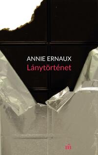 Annie Ernaux: Lánytörténet -  (Könyv)