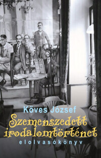Köves József: Szemenszedett irodalomtörténet -  (Könyv)