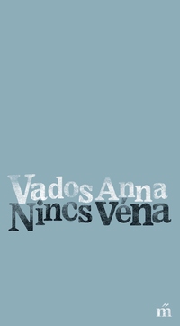Vados Anna: Nincs véna -  (Könyv)