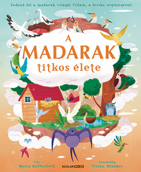 Moira Butterfield: A madarak titkos élete -  (Könyv)