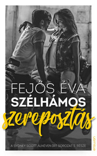 Fejős Éva: Szélhámos szereposztás -  (Könyv)