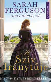 Sarah Ferguson yorki hercegné: A szív iránytűje -  (Könyv)