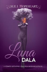 Sue J. Hopeheart: Luna dala -  (Könyv)