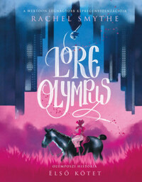 Rachel Smythe: Lore Olympus - Olümposzi história 1. -  (Könyv)