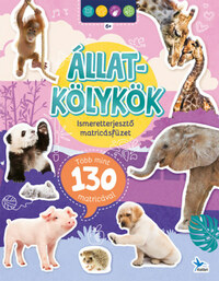 Ismeretterjesztő matricásfüzet - Állatkölykök - Több mint 130 matricával -  (Könyv)