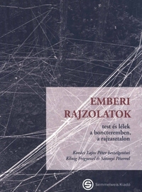 Kőnig Frigyes, Kovács Lajos Péter, Sótonyi Péter: Emberi rajzolatok - Test és lélek a boncteremben, a rajzasztalon -  (Könyv)