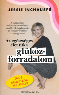 Jessie Inchauspé: Glükóz forradalom -  (Könyv)